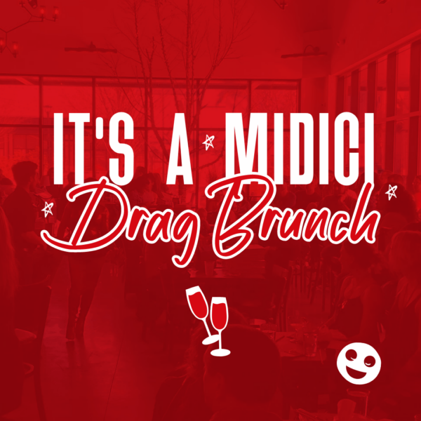 It's a MidiCi Drag Brunch 10/12