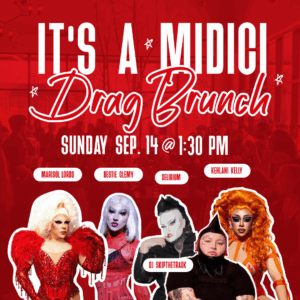 It's a MidiCi Drag Brunch 9/14