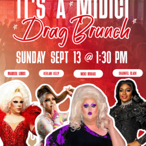 It's a MidiCi Drag Brunch 9/13